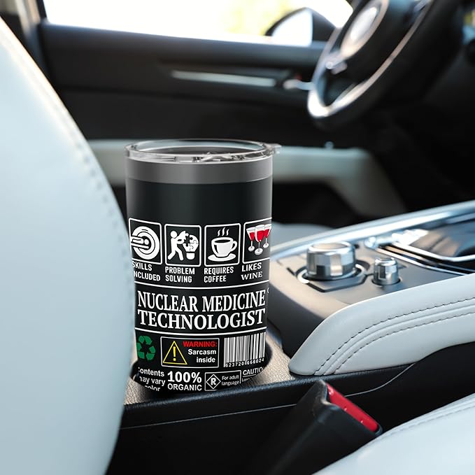 Nuclear Medicine Tech Label Skills Sarcasm Coffee Wine Stainless Steel Insulated Tumbler